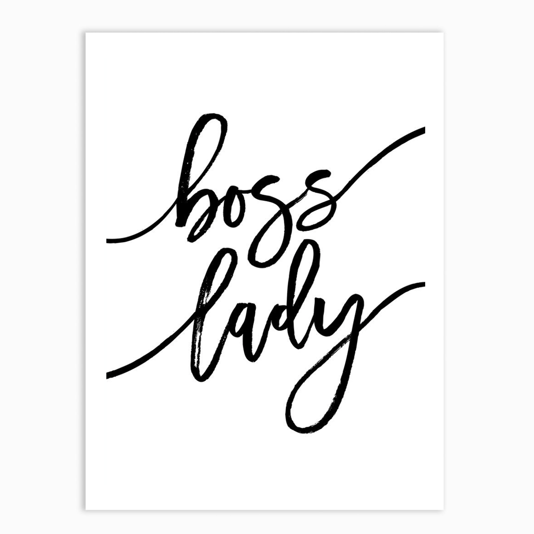 Boss Lady Print