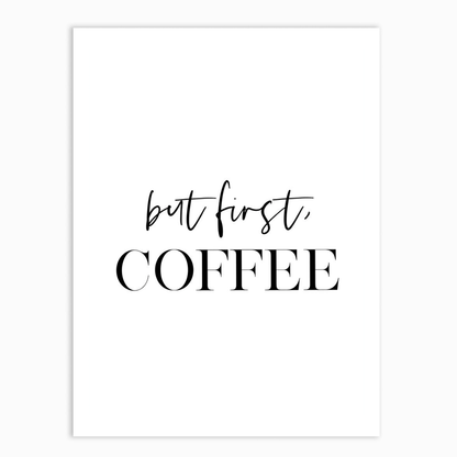 But First Coffee