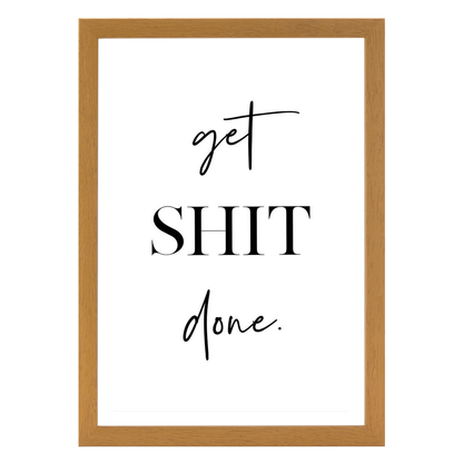 Get Shit Done Print