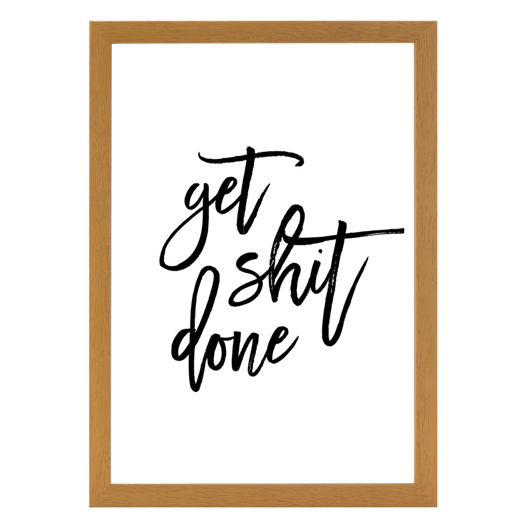 Get Shit Done Print