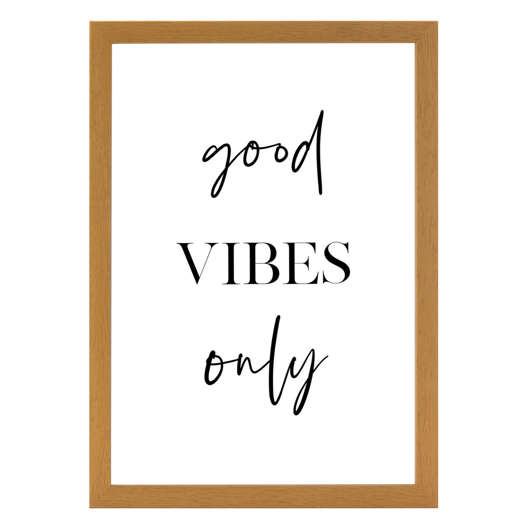 Good Vibes Only