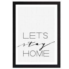 Let's Stay Home Print