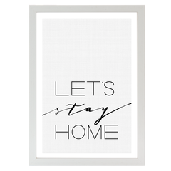 Let's Stay Home Print