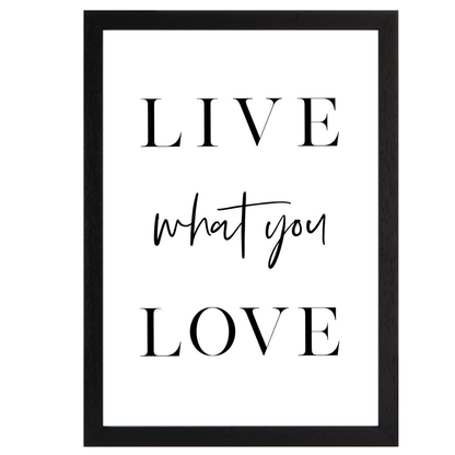 Live What You Love