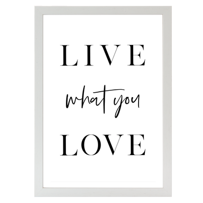 Live What You Love