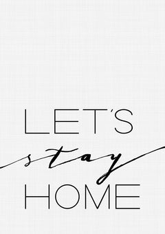 Let's Stay Home Print