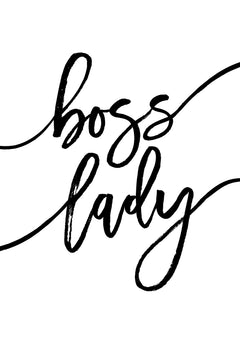 Boss Lady Print