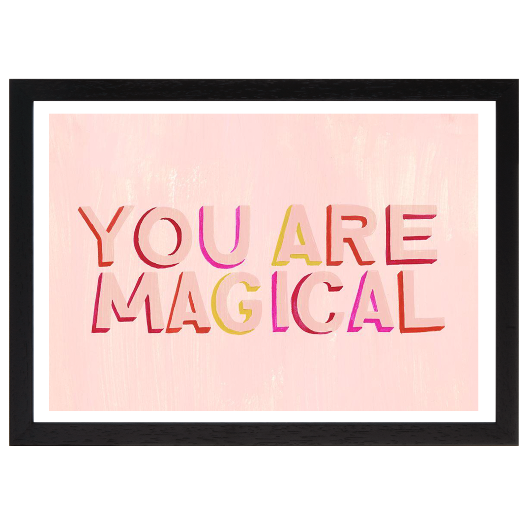 You are magical