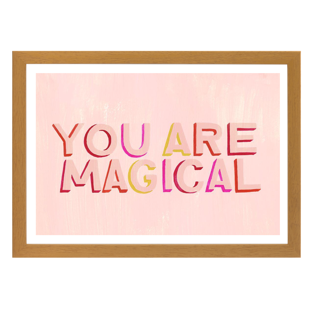 You are magical