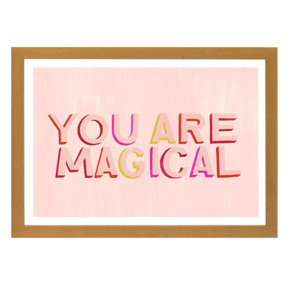 You are magical