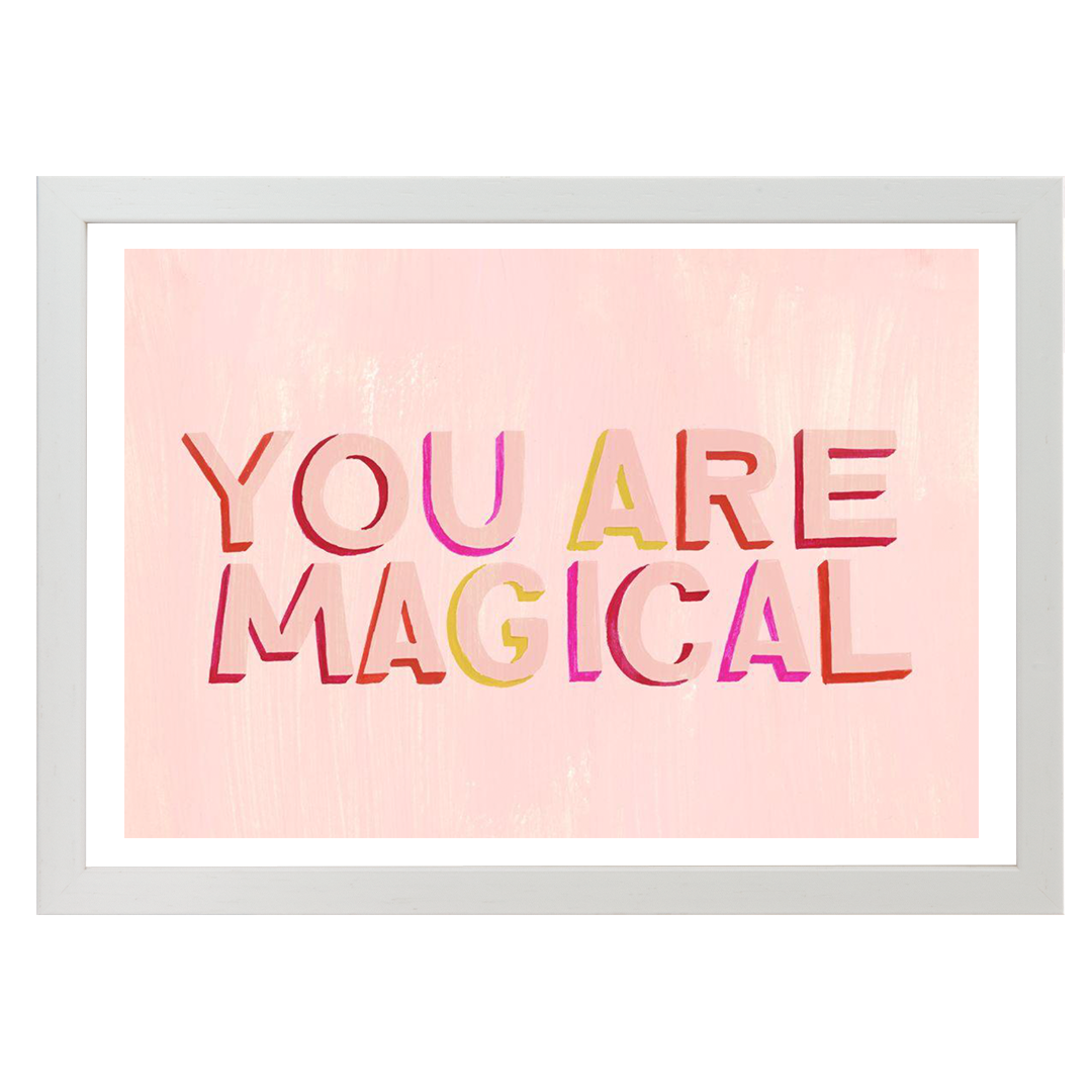 You are magical