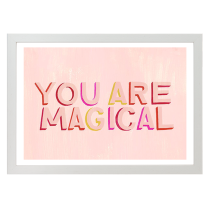 You are magical